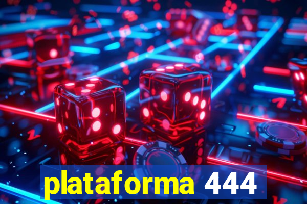 plataforma 444